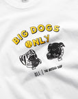 Original Big Dogs Only T - White